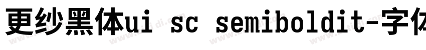 更纱黑体ui sc semiboldit字体转换